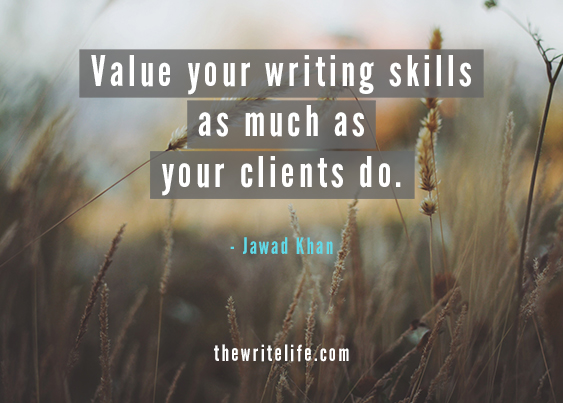 Value your writing skills as much as your clients do