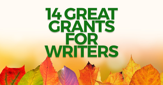 Get Paid To Write 14 Great Grants For Writers - 