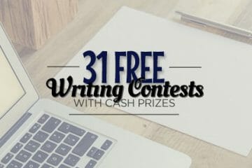 31 Free Writing Contests: Legitimate Competitions With Cash Prizes