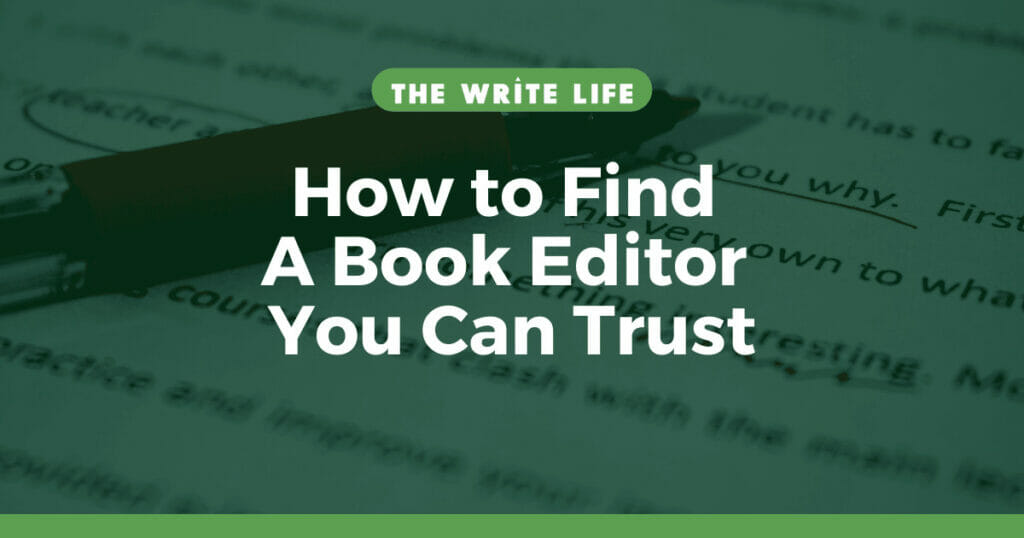 Editorially Speaking: How to Find a Book Editor You Can Trust