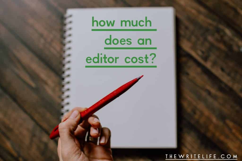 How Much Does an Editor Cost? Here's What to Expect for Your Book