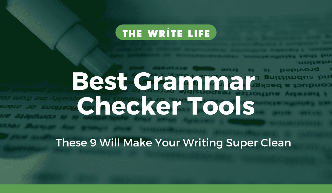 Best Grammar Checker Tools: These 9 Will Make Your Writing Super Clean