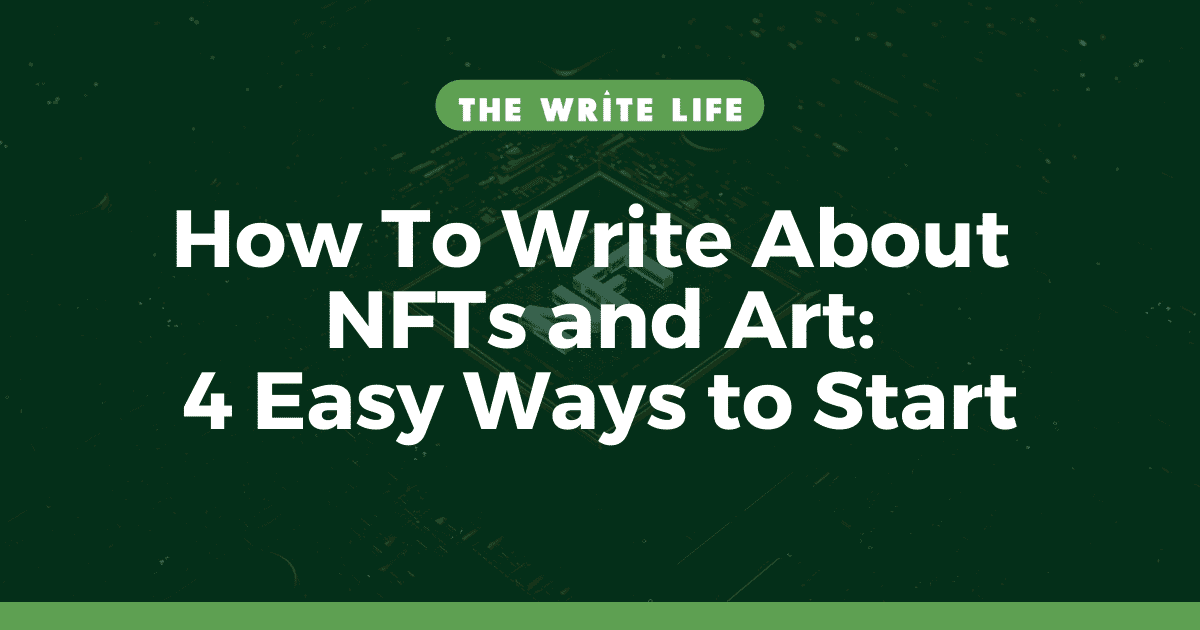 How To Write About NFTs and Art: 4 Easy Ways to Start