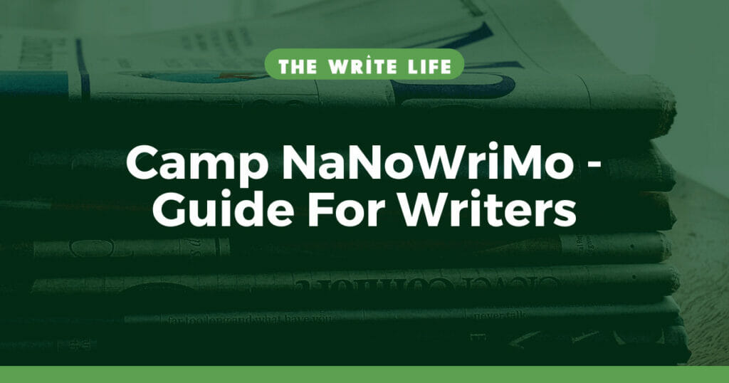 Camp NaNoWriMo - Guide For Writers