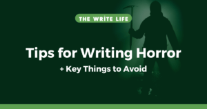 5 Tips for Writing Horror (+3 Things to Avoid)