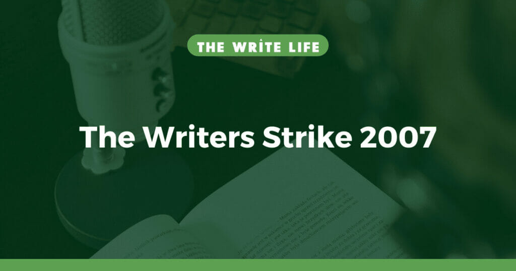 The Writers Strike: The 2007 Revolution That Changed Hollywood History