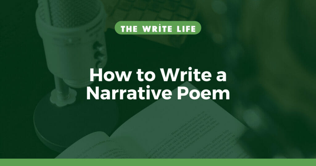 Writing a Narrative Poem: Everything You Need to Know (A Step by Step Guide)