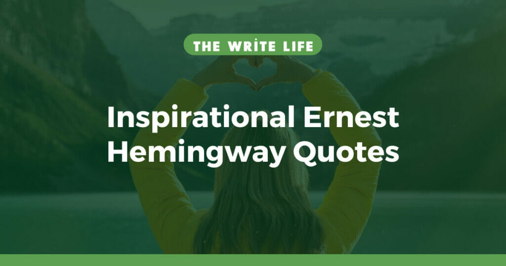 Unveiling 26 of the Greatest Hemingway Quotes