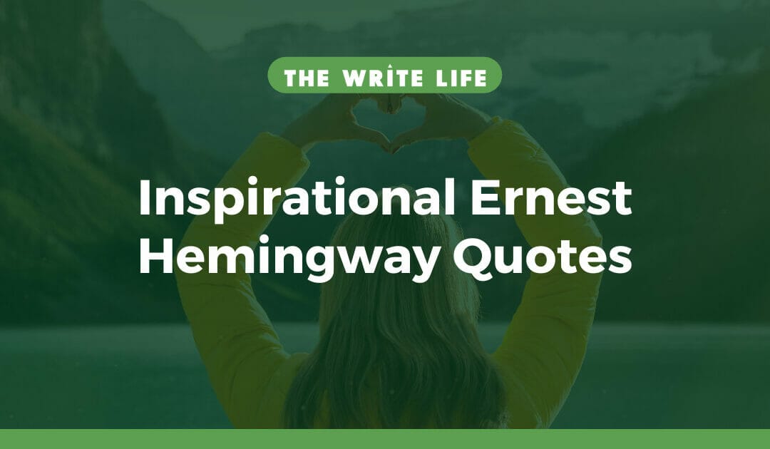 Unveiling 26 of the Greatest Hemingway Quotes