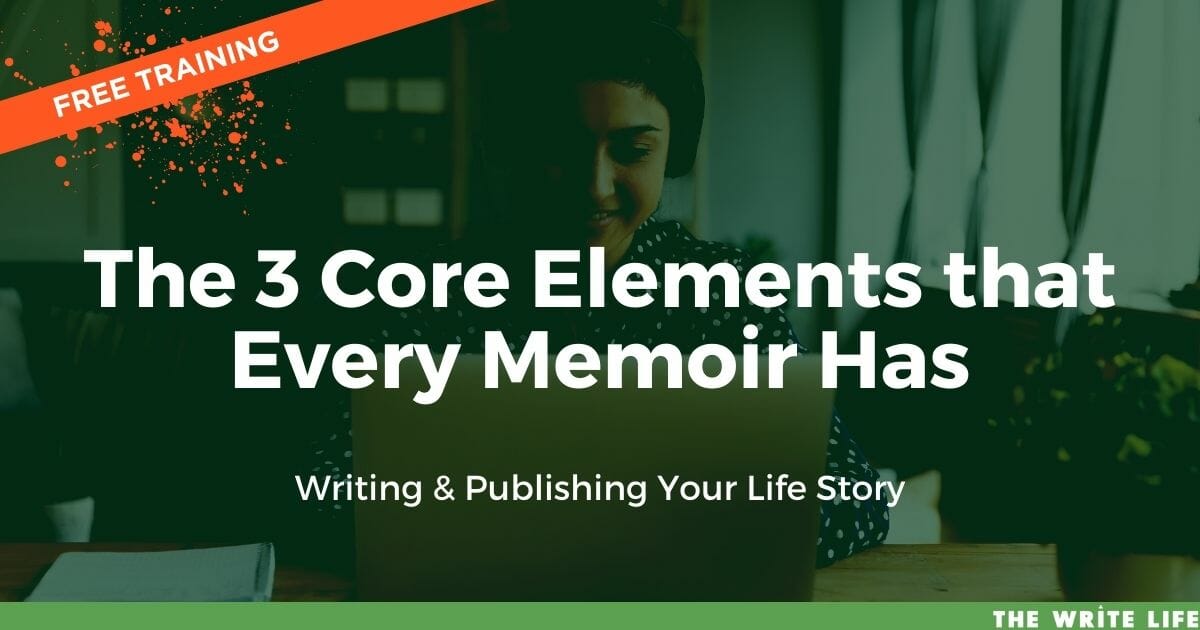 The 3 Core Elements that Every Memoir Has