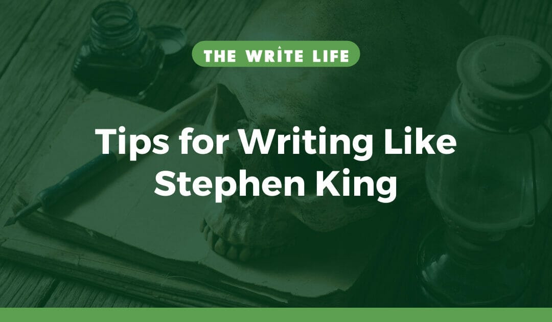 5 Steps to Writing Like Stephen King