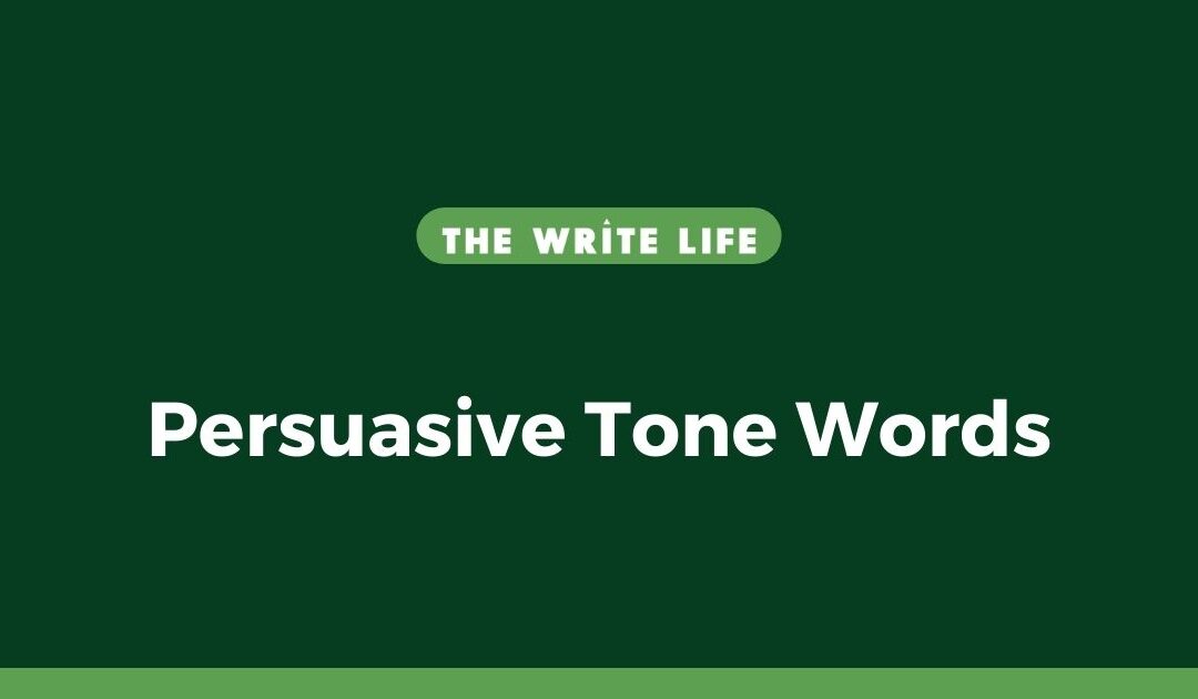 Persuasive Tone Words – How to Persuade Your Readers