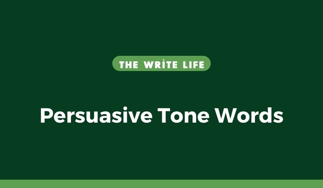 Persuasive Tone Words – How to Persuade Your Readers