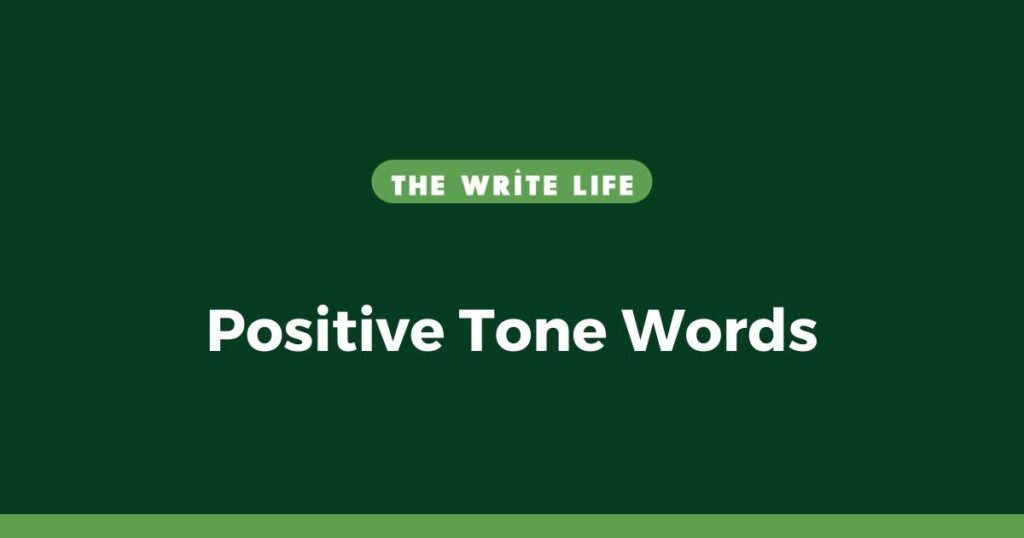 Positive Tone Words - Ultimate Guide & Examples