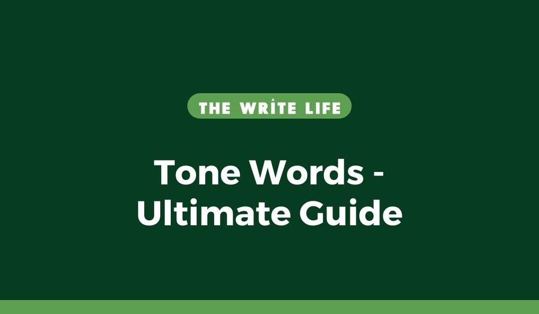 Tone Words – Ultimate Guide for Writers