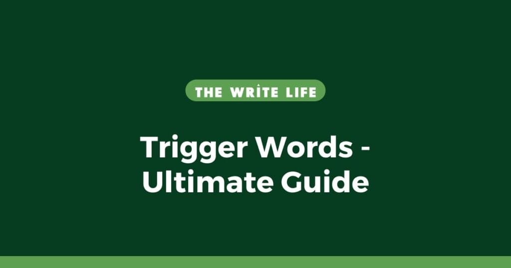 205 Trigger Words: Ultimate Guide for Writers