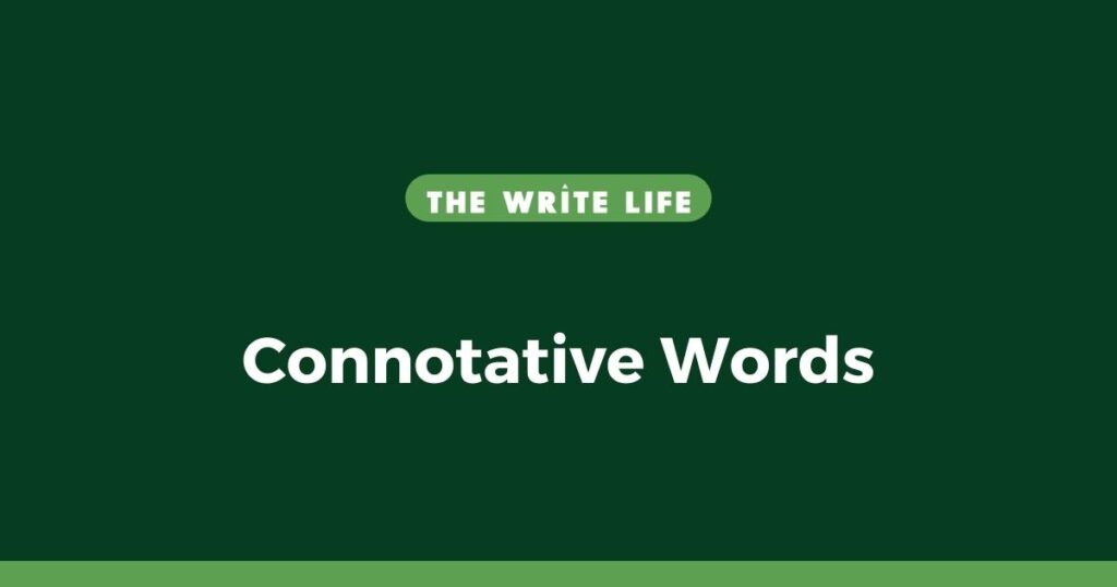 Connotative Words - 99 Examples & Definitions