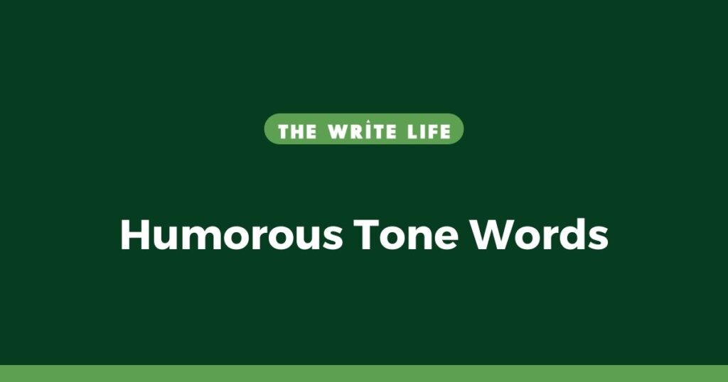Humorous Tone Words - 66 Examples & Definitions